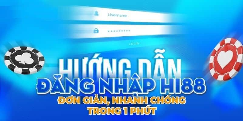 Đăng nhập vô cùng đơn giản và nhanh chóng chỉ trong 1 phút